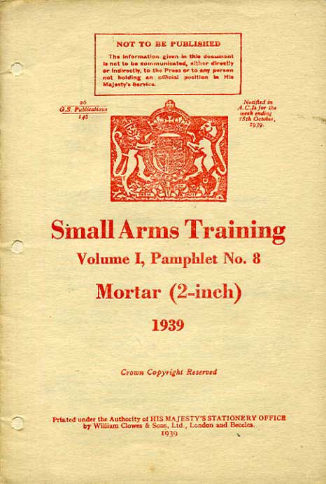 Small Arms Training No8;  2" Mortar 1939