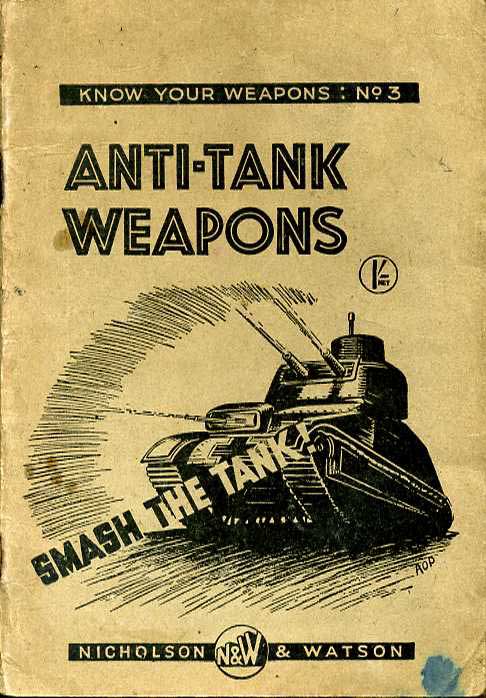 Know Your Weapons No3: Anti Tank Weapons