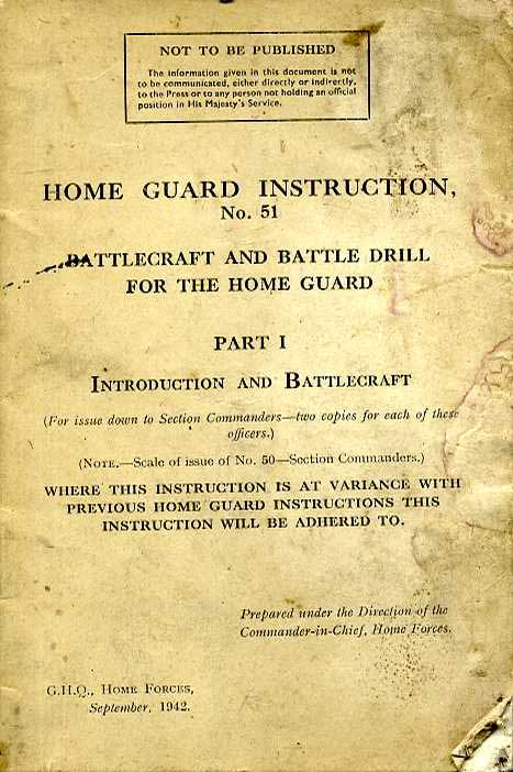 Home Guard Instruction No51 Part I, Battlecraft and battledrill for the HG:intro & Battlecraft, 9/42