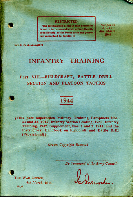 Infantry Training 1944 Part VIII Fieldcraft,, Battle Drill, Section & Platoon tactics