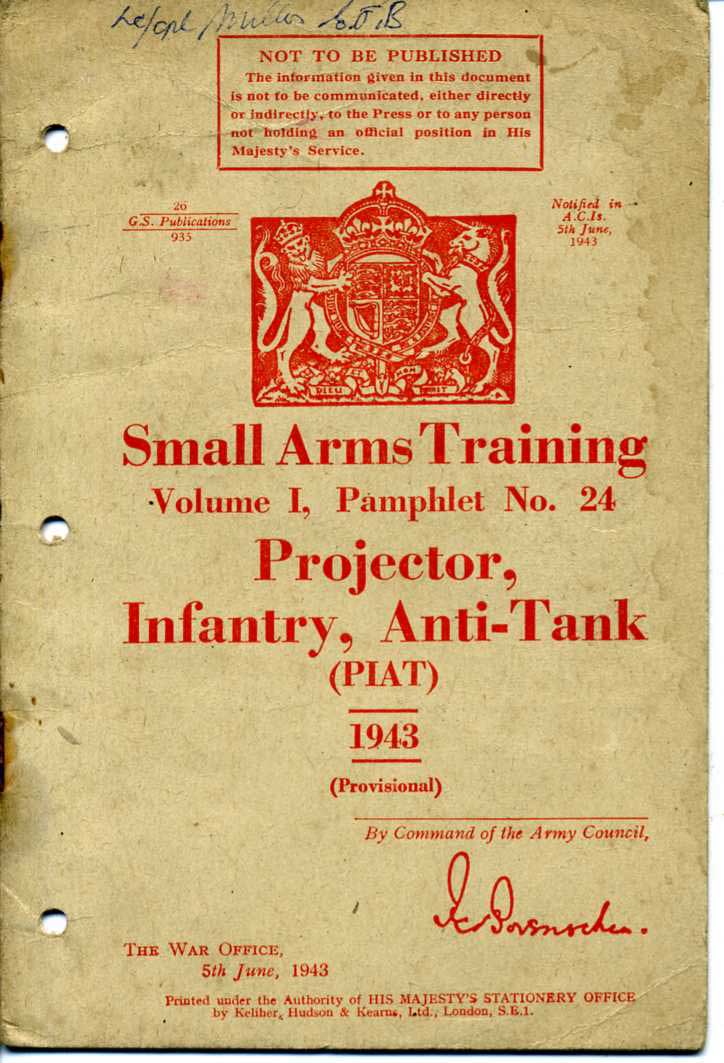 Small Arms Training No24; The Projector, Infantry, Anti-Tank (PIAT) 1943