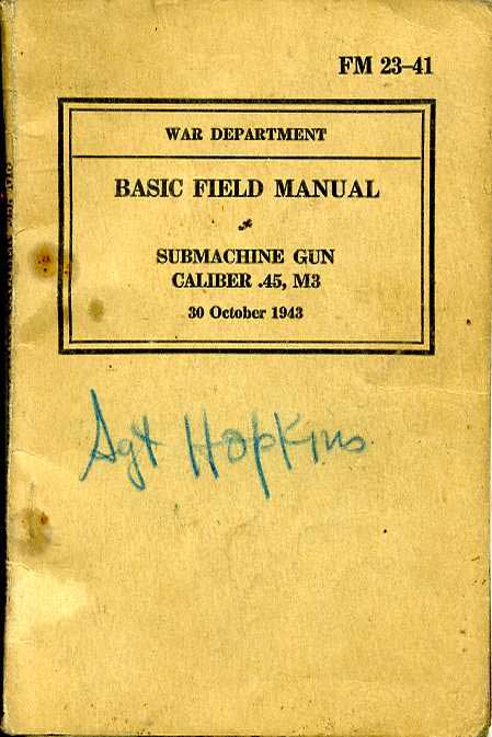 US WD Basic field Manual Submachine Gun Caliber .45, M3, 30 October 1943