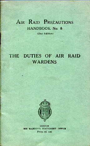 ARP Handbook No8; Duties of Air Raid Wardens
