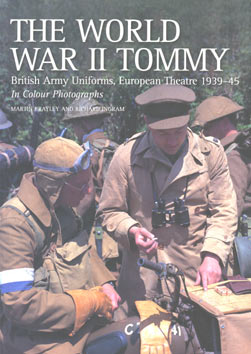 The WW2 Tommy, uniforms in the European Theatre